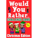Would You Rather Challenge Game Christmas Edition: A Family and Interactive Activity Book for Boys and Girls Ages 6, 7, 8, 9, 10, and 11 Years Old - G