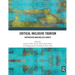 Critical Inclusive Tourism: Empowering Marginalized Groups