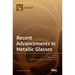 Recent Advancements in Metallic Glasses