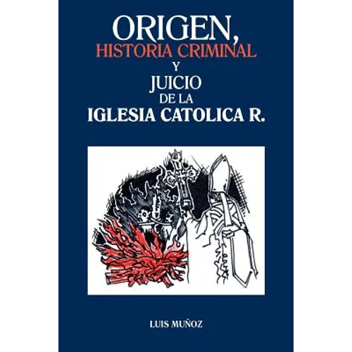 Origen, Historia Criminal y Juicio de La Iglesia Catolica R.