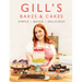 Gill's Bakes & Cakes: Simple - Quick - Delicious