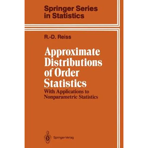 Approximate Distributions of Order Statistics: With Applications to Nonparametric Statistics