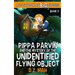 Pippa Parvin and the Mystery of the Unidentified Flying Object: A Little Book of BIG Choices
