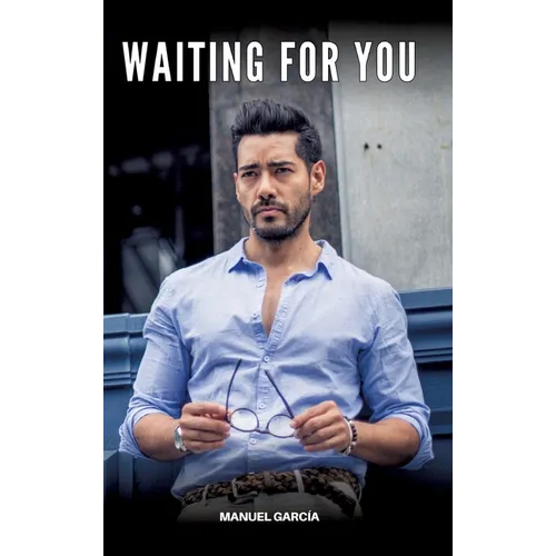 Waiting for You: Gay Erotic Stories of Extreme Sex for Mature Men