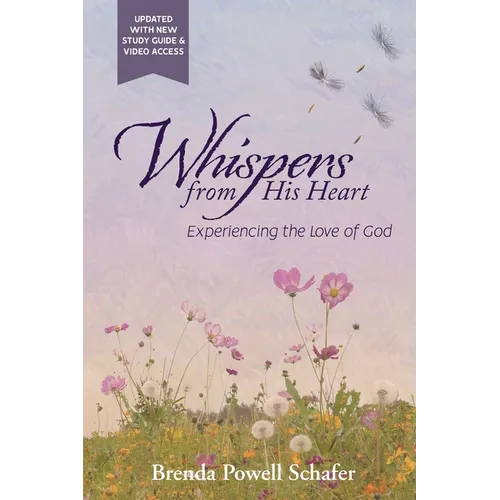 Whispers from His Heart: Experiencing the Love of God
