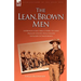 The Lean, Brown Men: Experiences in East Africa During the Great War with the 25th Royal Fusiliers-The Legion of Frontiersmen