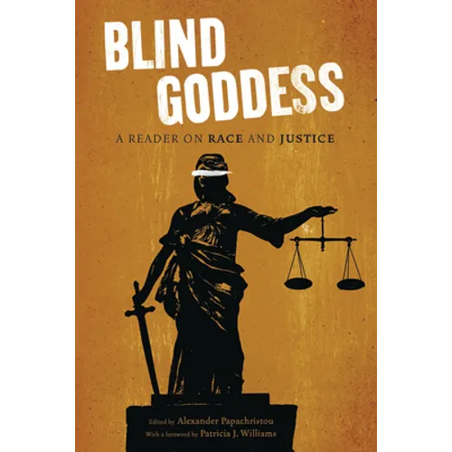 The Blind Goddess: A Reader on Race and Justice