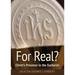 For Real? Christ's Presence in the Eucha: Christ's Presence in the Eucharist