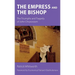 The Empress and the Bishop: The Triumphs and Tragedy of John Chrysostom