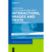 Texts, Images, and Interactions: A Reader in Multimodality