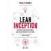 Lean Inception: creando conversaciones hacia un producto exitoso