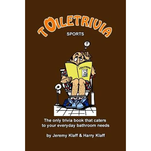 Toiletrivia - Sports: The Only Trivia Book That Caters To Your Everyday Bathroom Needs