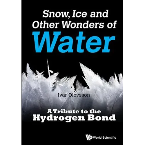 Snow, Ice and Other Wonders of Water