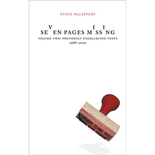 Seven Pages Missing Volume 2: Selected Ungathered Work