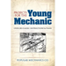 Projects for the Young Mechanic: Over 250 Classic Instructions & Plans