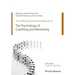 The Wiley-Blackwell Handbook of the Psychology of Coaching and Mentoring