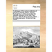 A Catalogue of the Curious Collection of Pictures of George Villiers, Duke of Buckingham. in Which Is Included the Valuable Collection of Sir Peter Pa