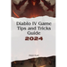 Diablo IV Game Tips and Tricks Guide 2024