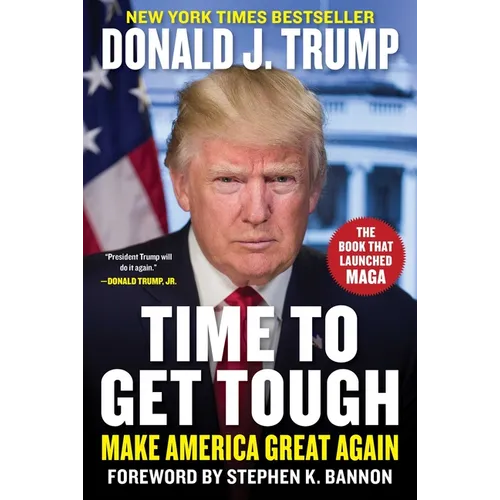 Time to Get Tough: Make America Great Again