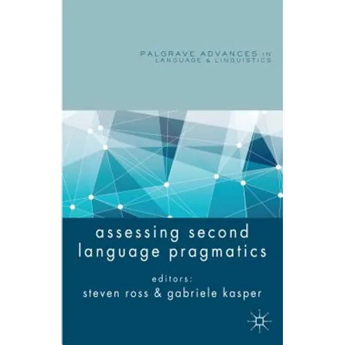 Assessing Second Language Pragmatics