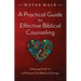 A Practical Guide for Effective Biblical Counseling: Utilizing the 8 Is to Promote True Biblical Change