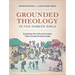 Grounded Theology in the Hebrew Bible: Exploring the Cultural Context That Formed Ancient Israel
