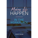 Making Life Happen in the Workplace