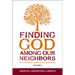 Finding God Among Our Neighbors, Volume 2: An Interfaith Systematic Theology
