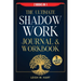 The Ultimate Shadow Work Journal & Workbook - 2 Books in 1: A Comprehensive Collection of Exercises, Prompts, and Affirmations for Profound Self-Disco