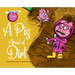A Pig Afraid of Dirt