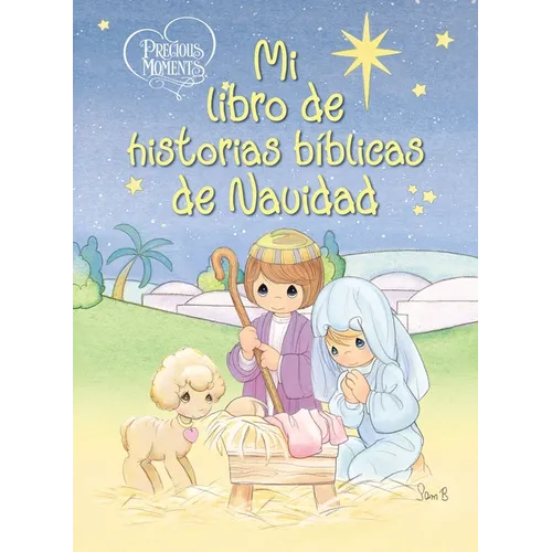 Precious Moments: Mi Libro de Historias Bíblicas de Navidad