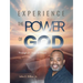 Experience the Power of God