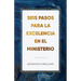 Seis pasos para la excelencia en el ministerio: Six Steps to Excellence in Ministry