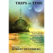 Trips in Time: Time Travel Tales by Roger Zelazny, Poul Anderson, Christopher Priest, and More!