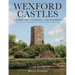 Wexford Castles: Landscape, Context and Settlement