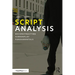 Script Analysis: Deconstructing Screenplay Fundamentals