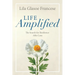 Life Amplified: The Search for Resilience After Loss