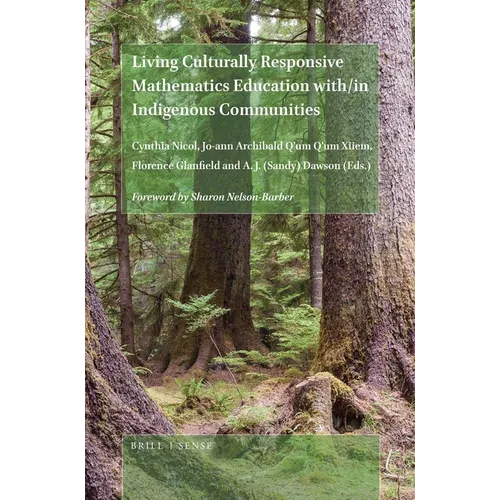Living Culturally Responsive Mathematics Education With/In Indigenous Communities