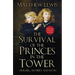 The Survival of the Princes in the Tower: Murder, Mystery and Myth