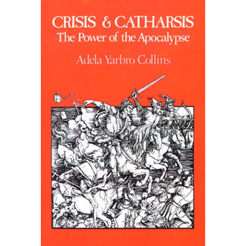 Crisis and Catharsis: The Power of the Apocalypse