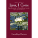 Jesus, I Come: Daily Devotionals on Personal Revival from the Hymn, Jesus, I Come