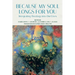 Because My Soul Longs for You: Integrating Theology into Our Lives