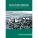 Conquering the Highlands: A history of the afforestation of the Scottish uplands