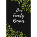 Our Family Recipes: Favorite Recipes, Food Cookbook Design,100 pages, 6x9"