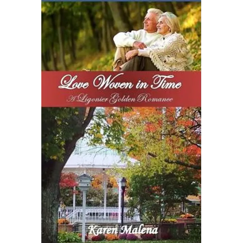 Love Woven in Time: A Ligonier Golden Romance