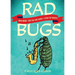 Rad Bugs: Brain Worms, Ticks That Cure Cancer, and Other Tiny Marvels