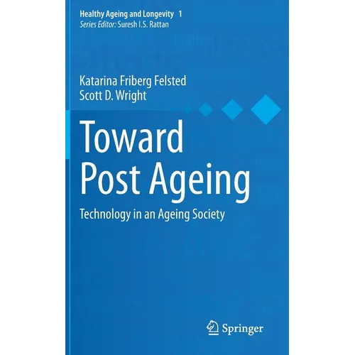 Toward Post Ageing: Technology in an Ageing Society