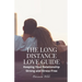 The Long Distance Love Guide: Keeping Your Relationship Strong and Stress-Free