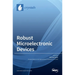 Robust Microelectronic Devices