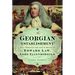The Georgian 'Establishment': Seen Through the Life and Trials of Edward Law, Lord Ellenborough